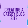 Gatsby blog development